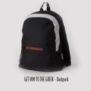 5-21 - GET HIM TO THE GREEK - Backpack